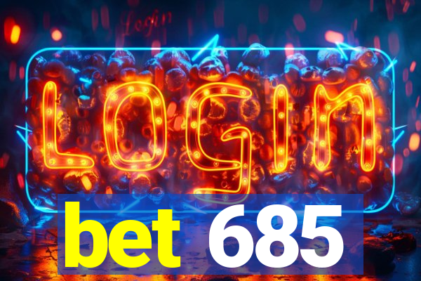 bet 685